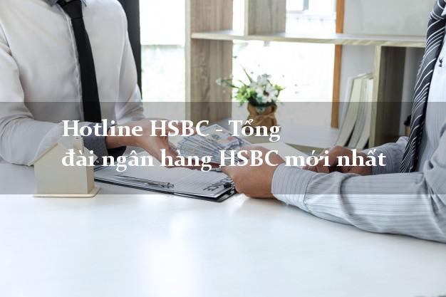 Hotline HSBC - Tổng đài ngân hàng HSBC mới nhất