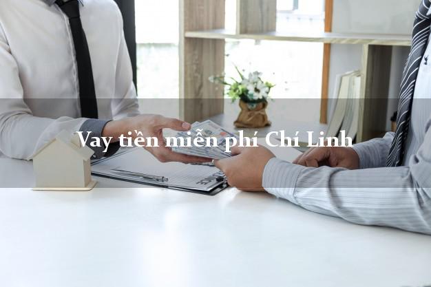 Vay tiền miễn phí Chí Linh Hải Dương