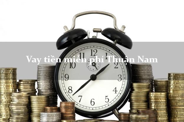Vay tiền miễn phí Thuận Nam Ninh Thuận